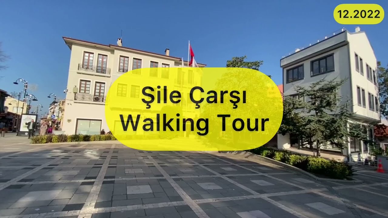 Şile &Ccedil;arşı Walking Tour
