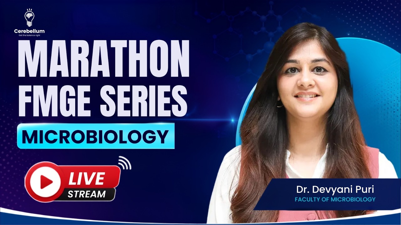 Marathon FMGE Series: Microbiology by Dr. Devyani Puri | Cerebellum Academy