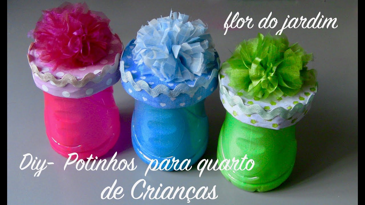 Potes para quarto de criança  RECICLANDO  garrafa pet  - Small pots for children's room