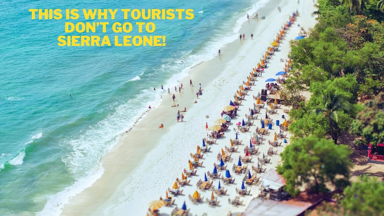 Почему туристы не едут в прекрасную Сьерра-Леоне? Вот несколько ответов.