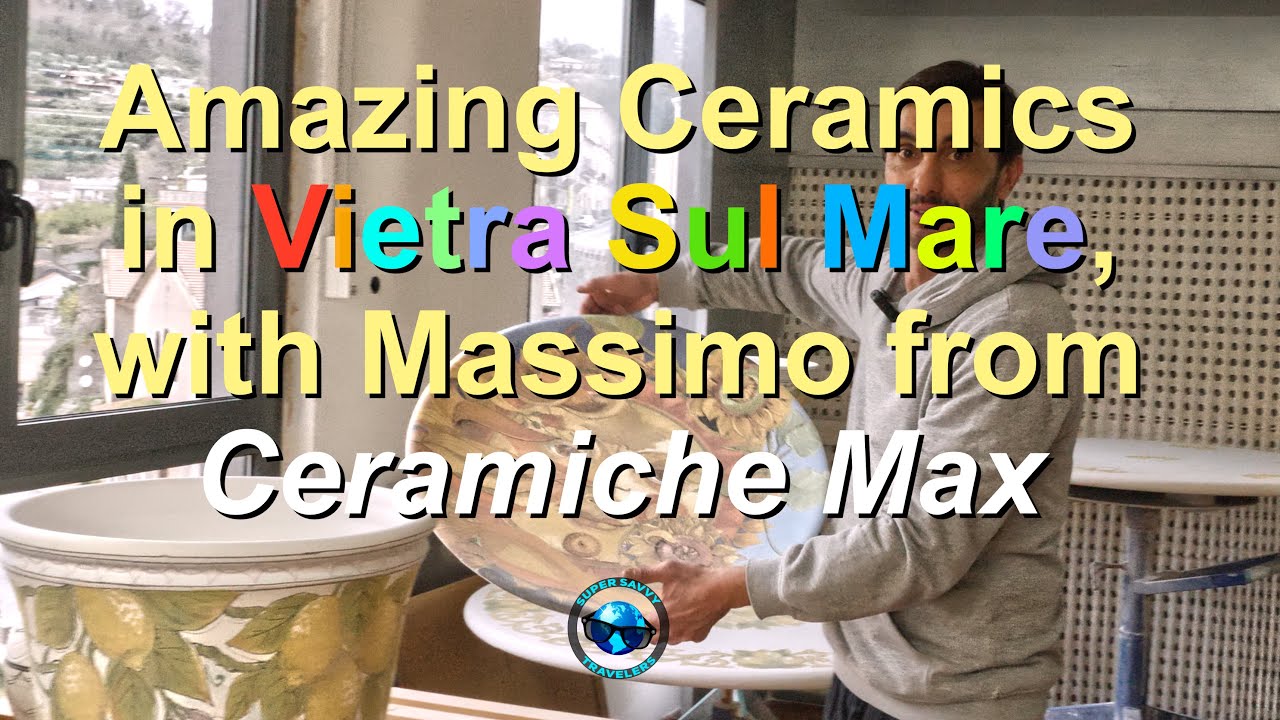 Amazing Ceramics in Vietra Sul Mare, with Massimo from Ceramiche Max
