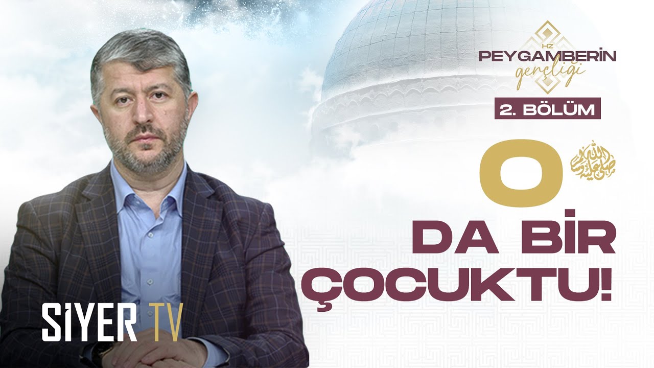 O (sas) da Bir Çocuktu! - Hz. Peygamber'in (sas) Gençliği 2. Bölüm