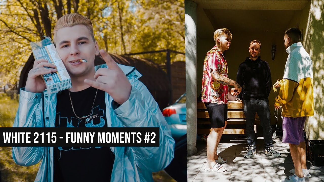 WHITE 2115 - FUNNY MOMENTS #2