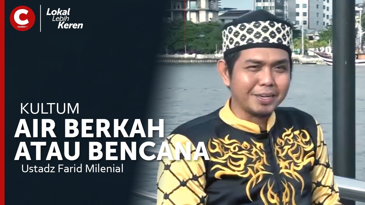 Air Berkah Atau Bencana - Kultum Ust Farid milenial