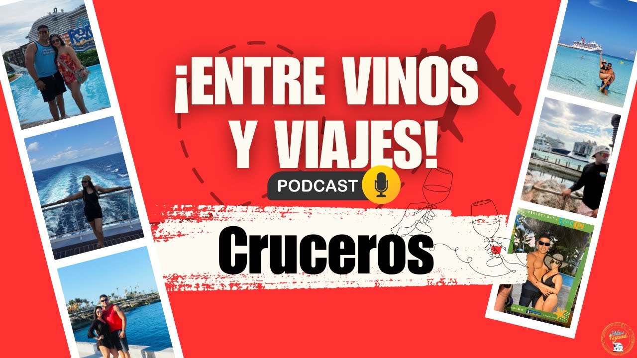 Cruceros: Lujo, buffets infinitos y una que otra sorpresa 🚢🍷 – Episodio 9 | Entre Vinos y Viajes