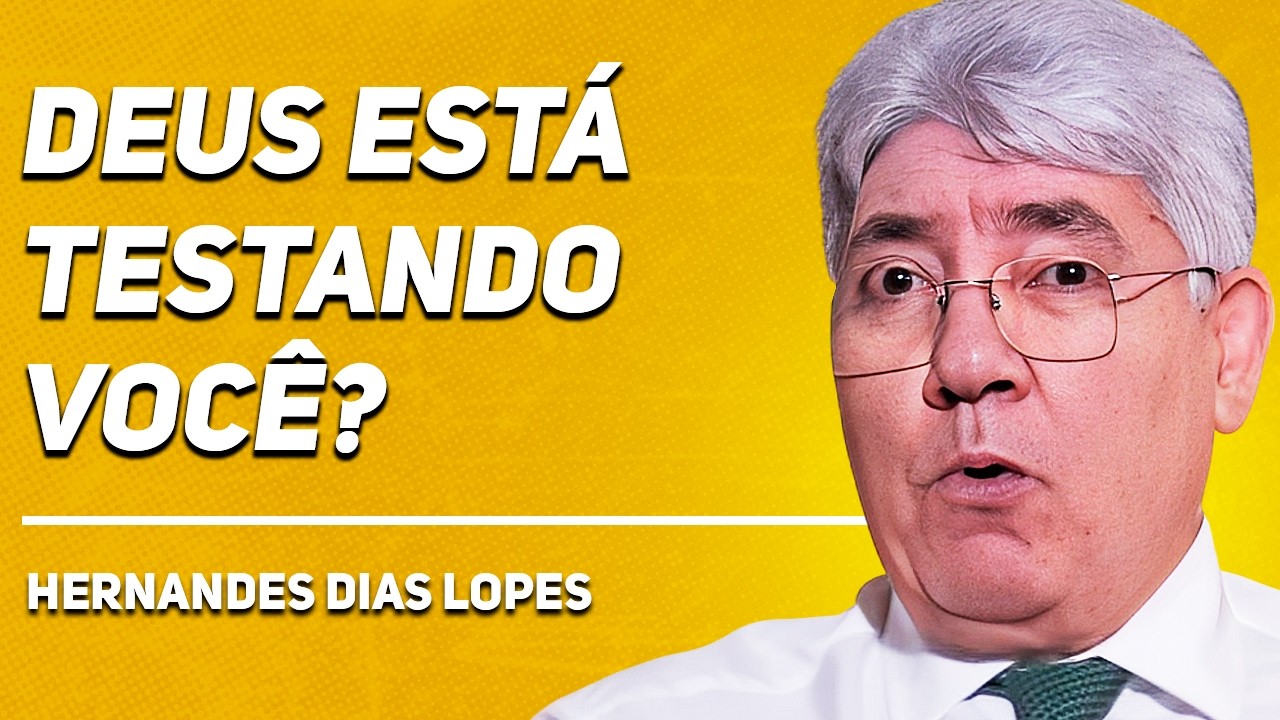 COMO SABER SE DEUS ESTÁ TE PROVANDO | Rev. Hernandes Dias Lopes