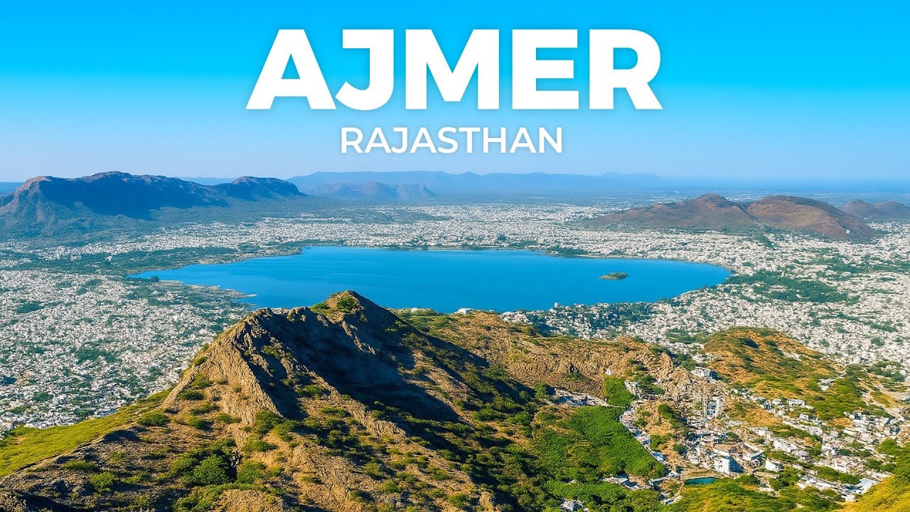 Ajmer, Rajasthan : Complete Tour Guide | Places to Visit in Ajmer | Rajasthan