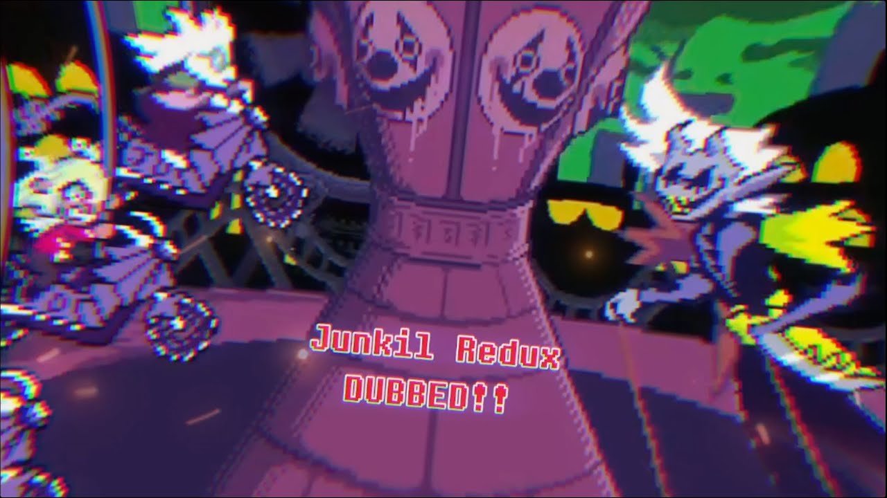 Junkil Redux Dubbed (Deltarune Chapter Rewritten)