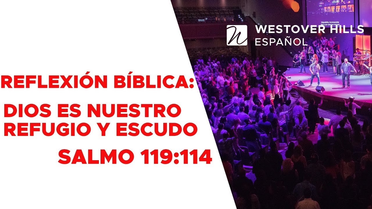 Dios es Refugio y Escudo - Reflexi&oacute;n B&iacute;blica sobre Salmo 119