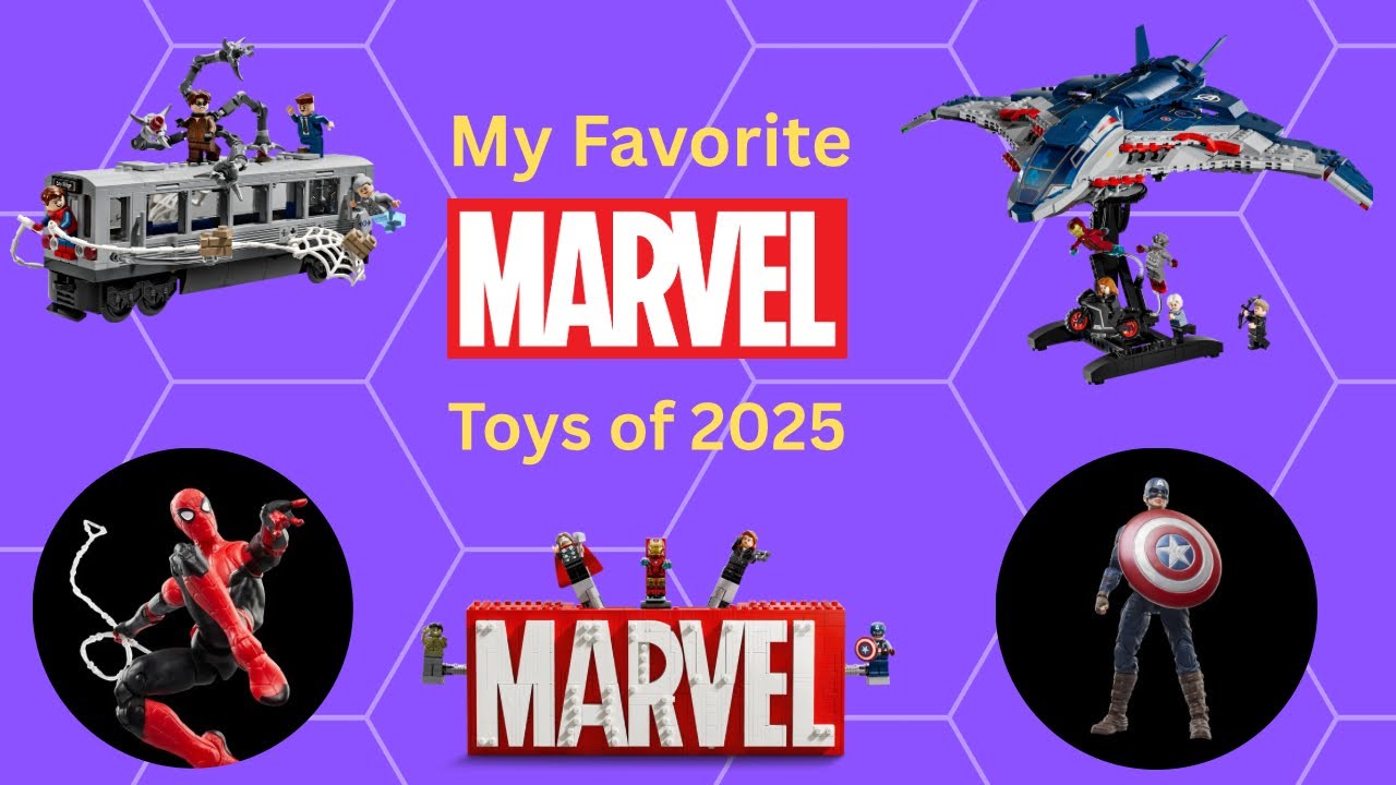 My Favorite Marvel Toys of 2025 