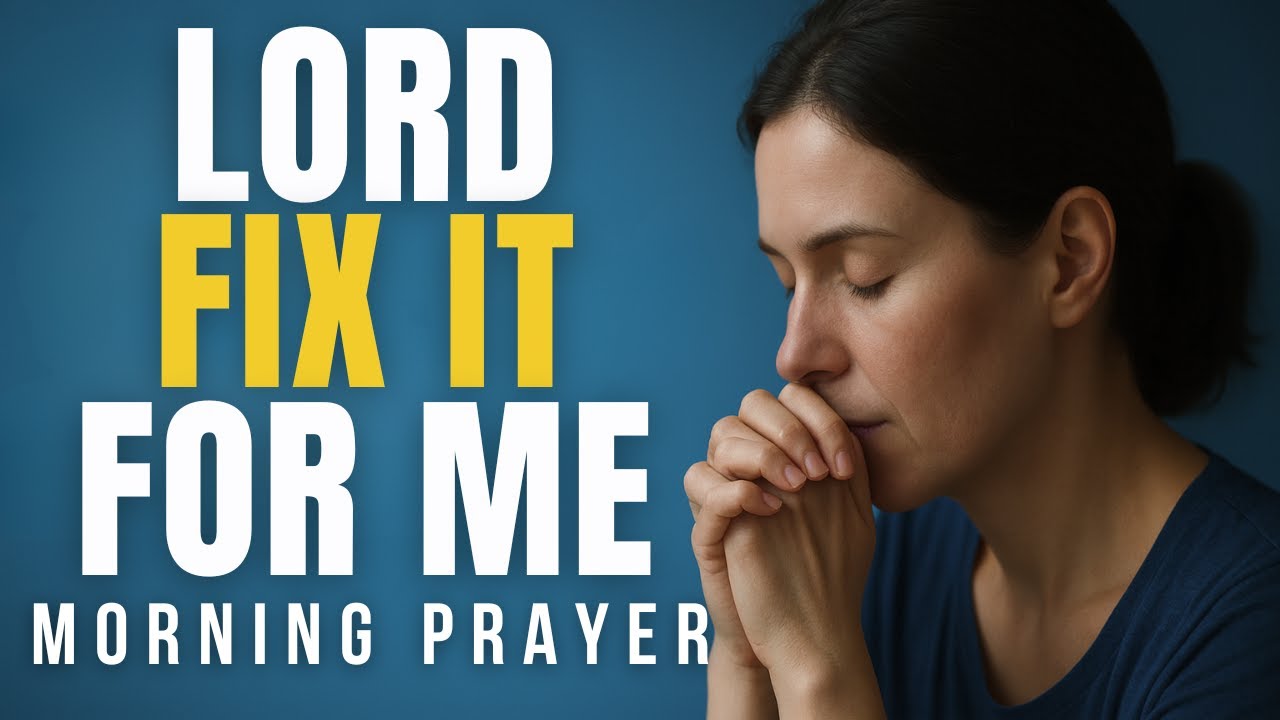 God Will Fix It in His Time | Powerful Morning Prayer