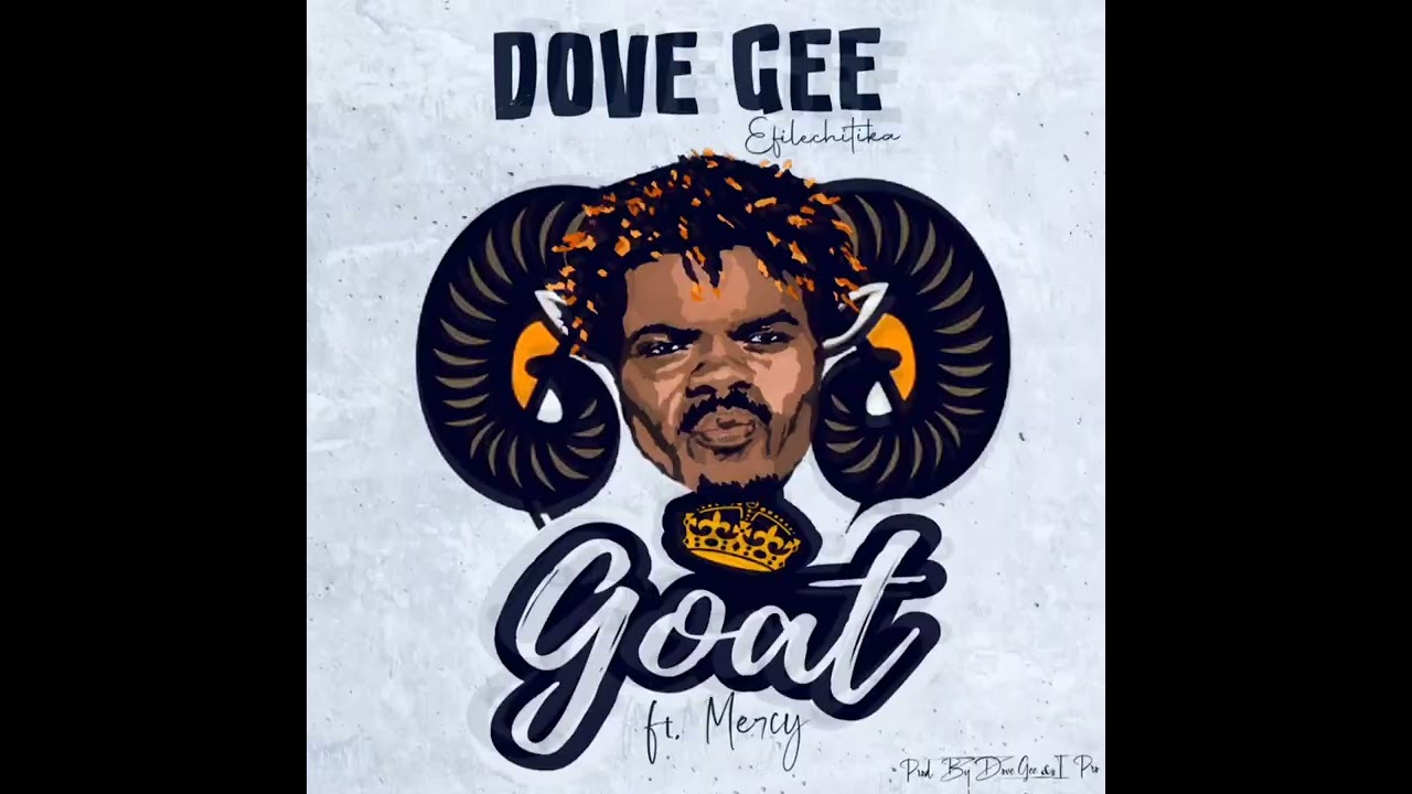 Dove Gee Ft MercY - G.O.A.T (Greatest Of All Times) official audio