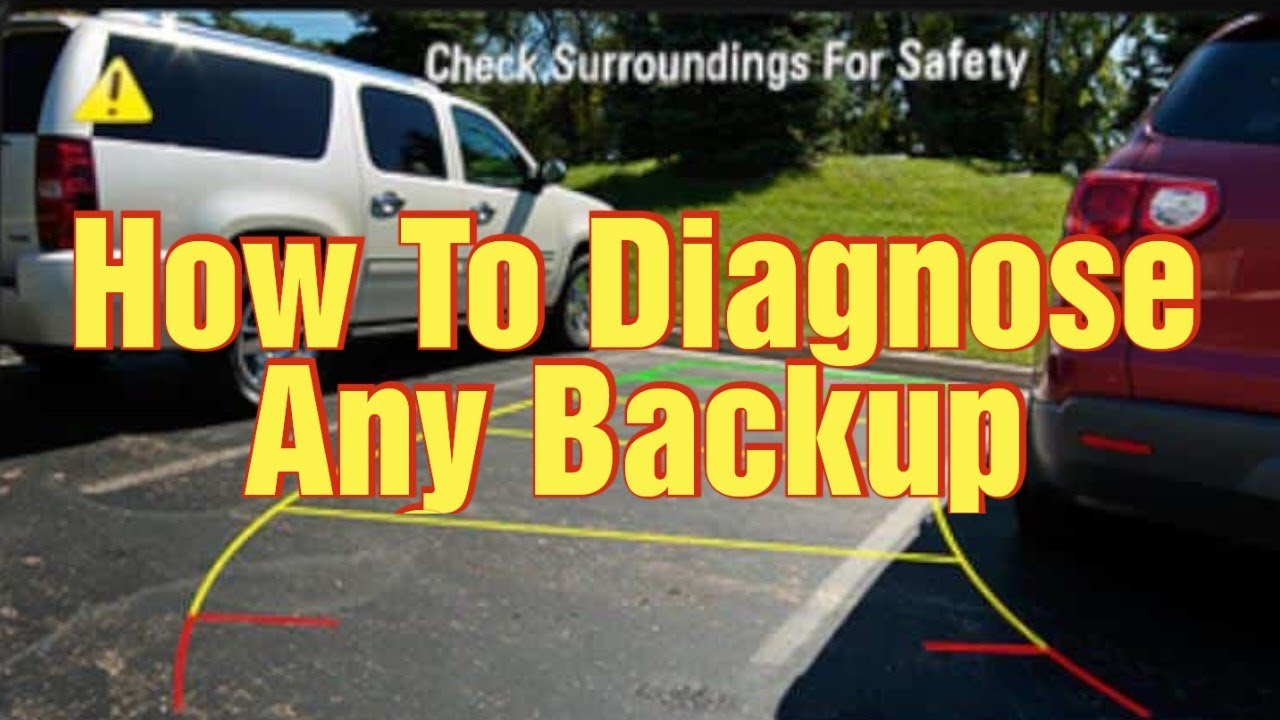How to Diagnose A Backup Camera On Any Car