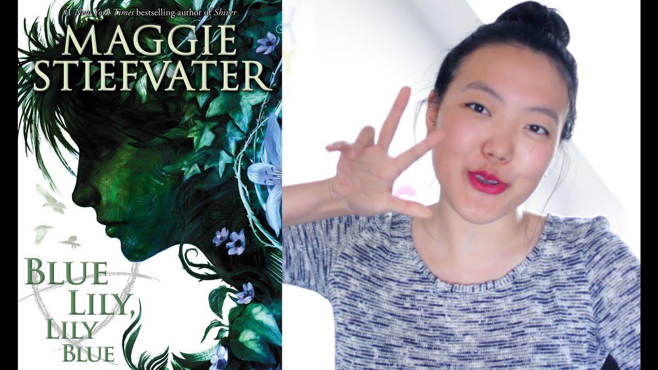 Blue Lily, Lily Blue - Maggie Stiefvater | Book Review