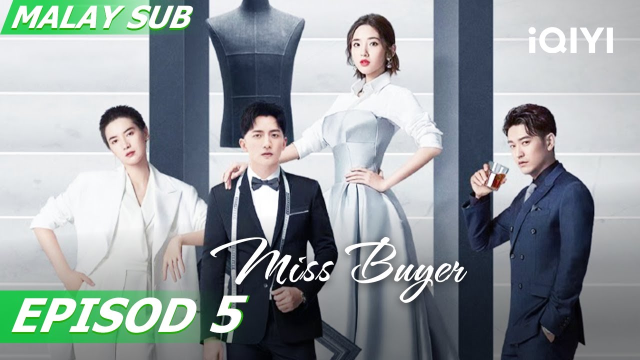 [BM SUB] Miss Buyer 买定离手我爱你 EP5 | Tina Tang, Yang Shi Ze | iQIYI Malaysia