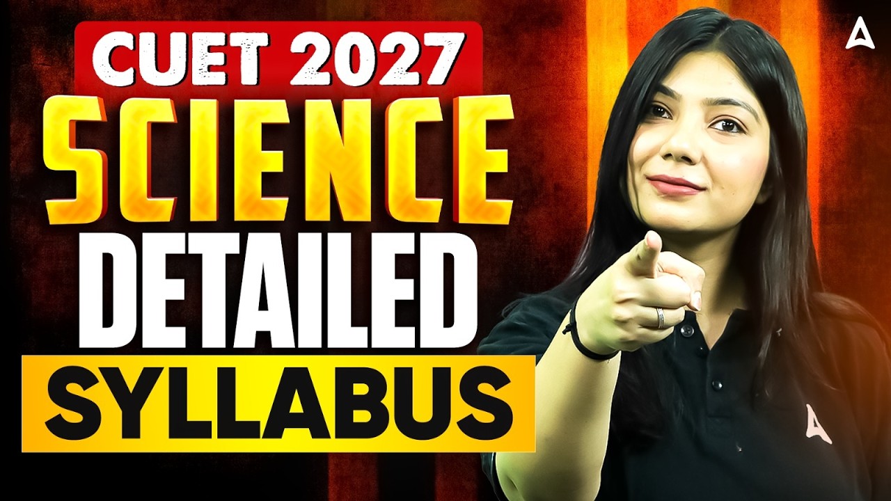 CUET 2027 Science Detailed Syllabus 🔥 क्या बदलाव हुए ? 😱 CUET Latest Syllabus