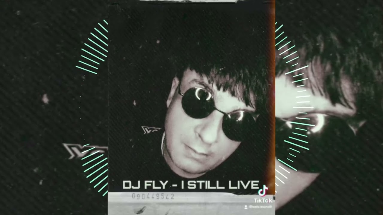 DJ FLY - I STILL LIVE...