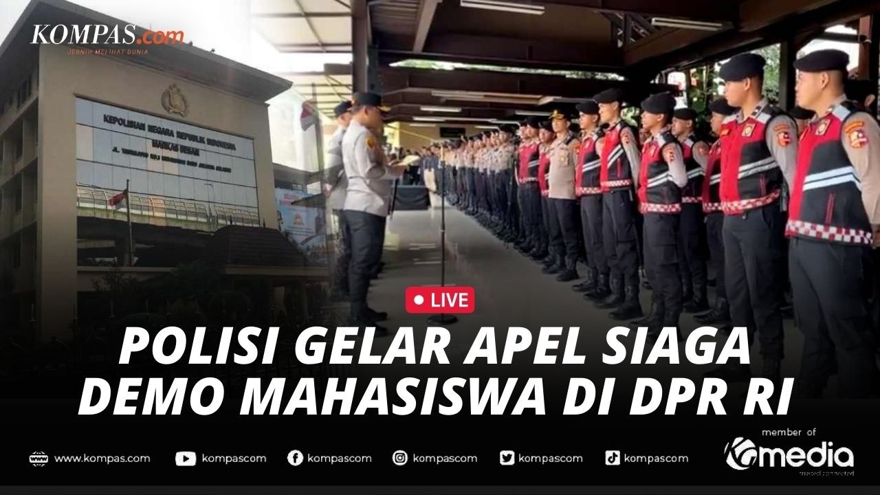 BREAKING NEWS - Polri Gelar Apel Pengamanan Antisipasi Demo Mahasiswa di DPR RI