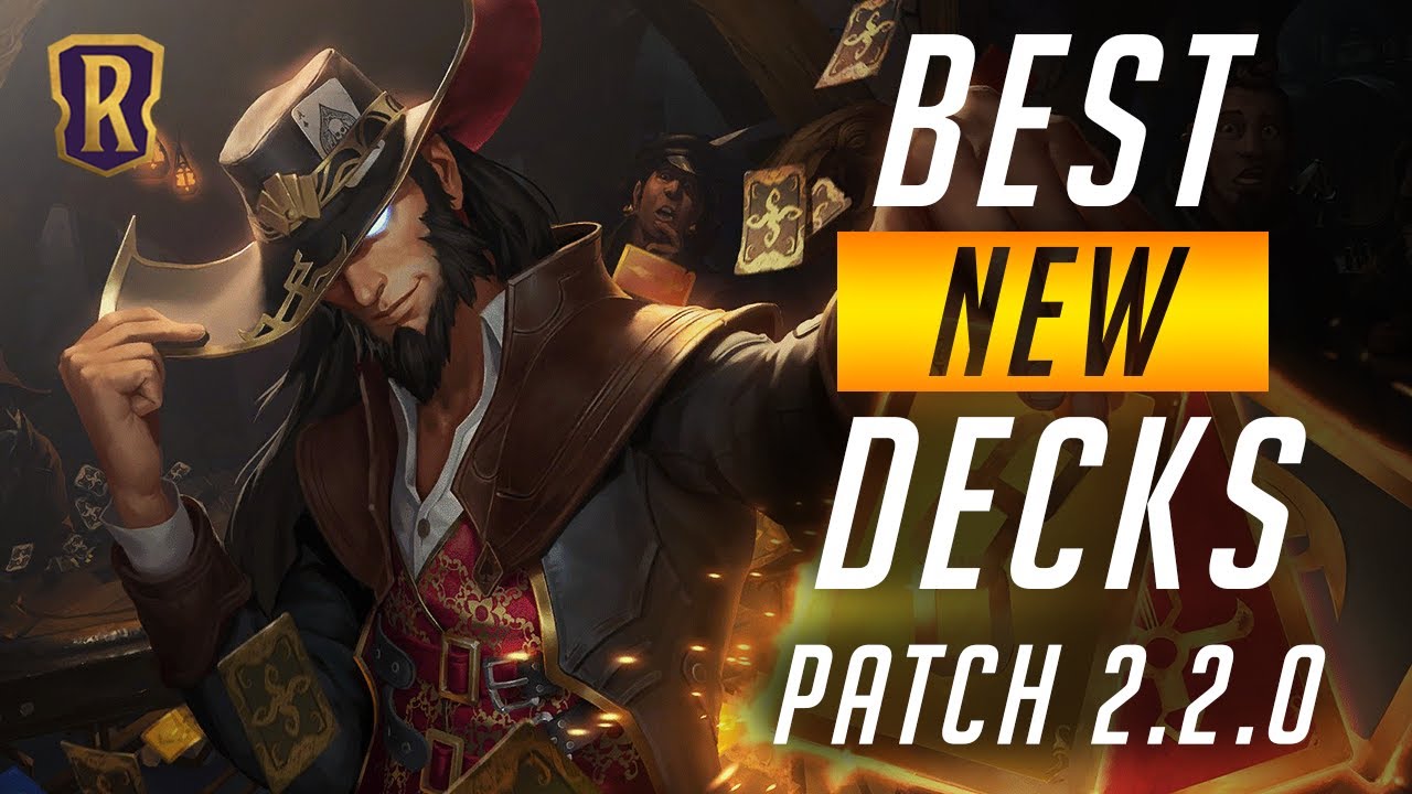 Best NEW Decks (Patch 2.2.0) | Legends of Runeterra