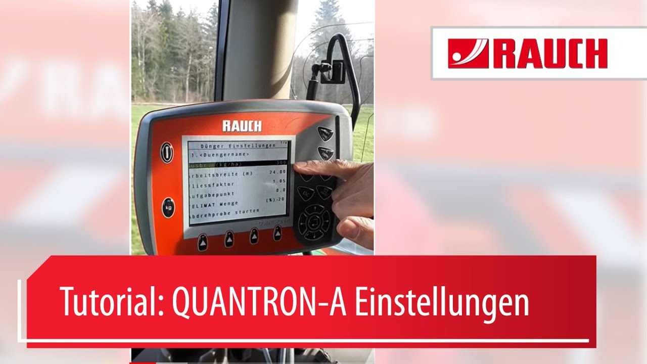 Tutorial QUANTRON-A 1/4 | QUANTRON-A Einstellungen | Rauch Landmaschinenfabrik GmbH