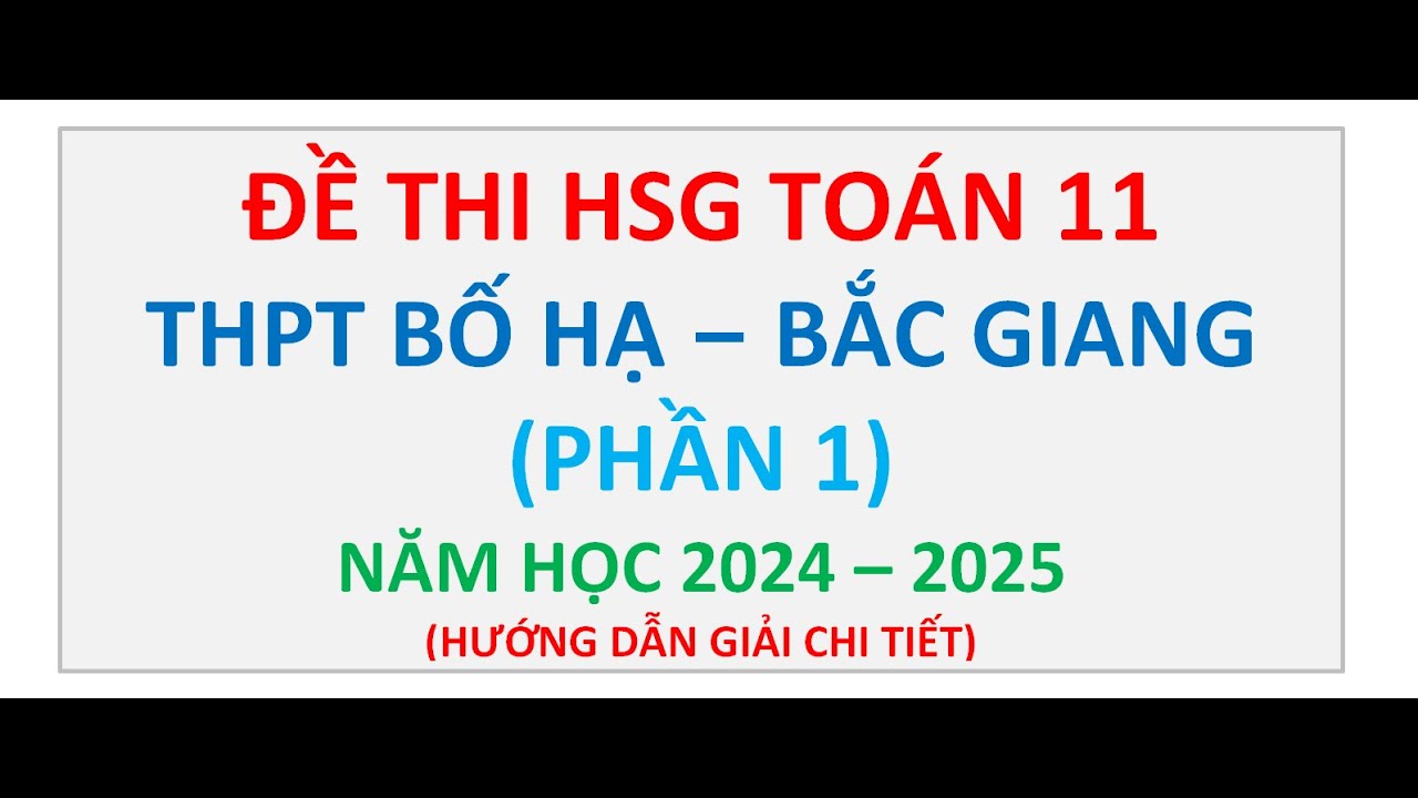 Đề Thi Học Sinh Giỏi Toán 11, Trường THPT Bố Hạ, Bắc Giang, Năm 2024-2025 (Phần 1)