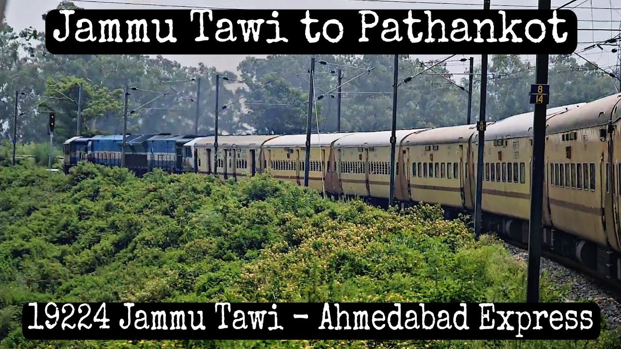 Jammu Tawi to Pathankot | Journey in 19224 Jammu Tawi - Ahmedabad Express | July 2023