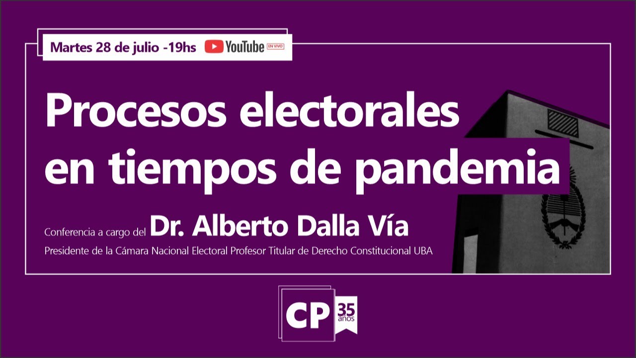 Conferencia: Procesos electorales en tiempos de pandemia - Dr. Alberto Dalla Vía
