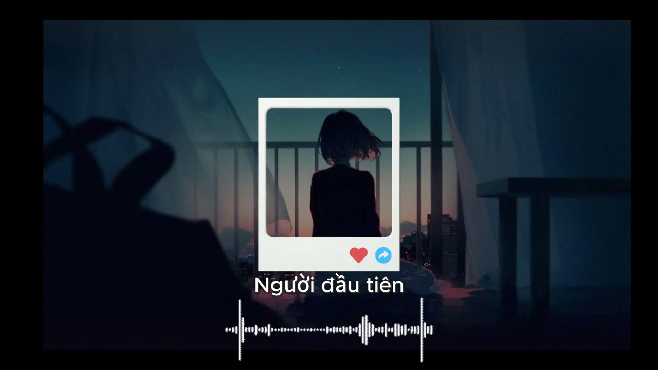 Người đầu tiên - Juky San , Buitruonglinh (Akito Kun)