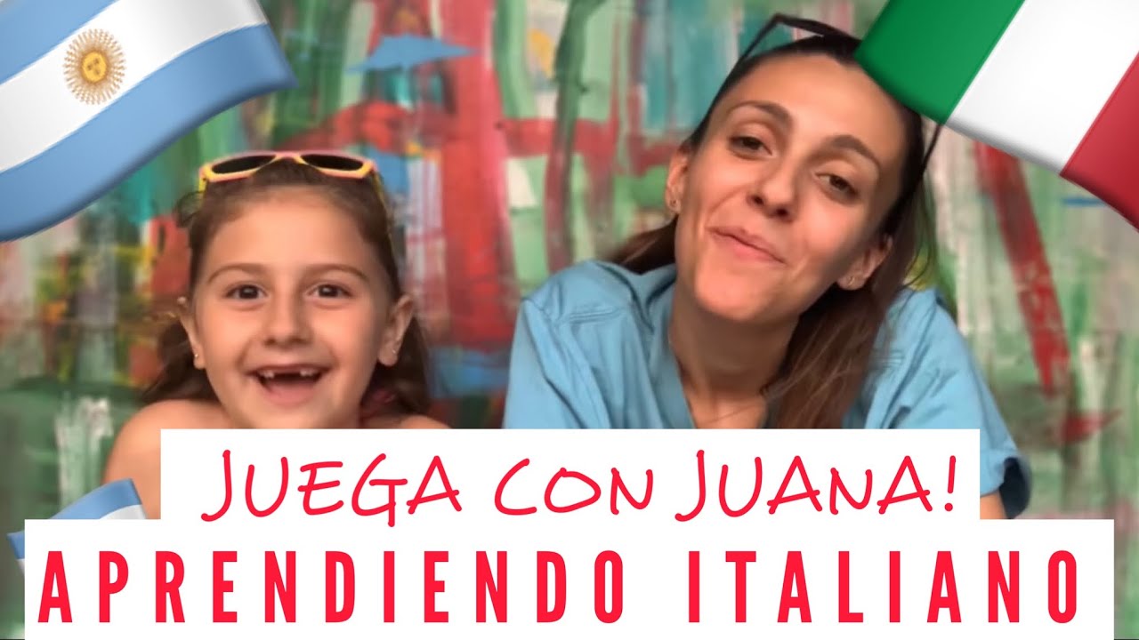 APRENDIENDO ITALIANO JUGANDO CON JUANA