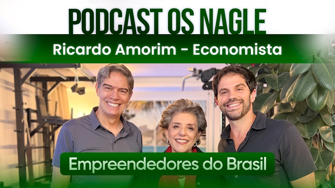 Ricardo Amorim - Economista, Os Nagle, e os Empreendedores do Brasil