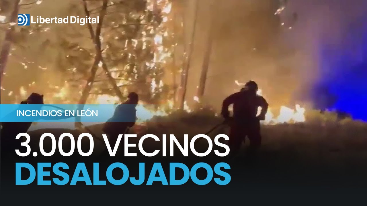 Incendios en León: diez activos y 3.000 vecinos desalojados de sus casas