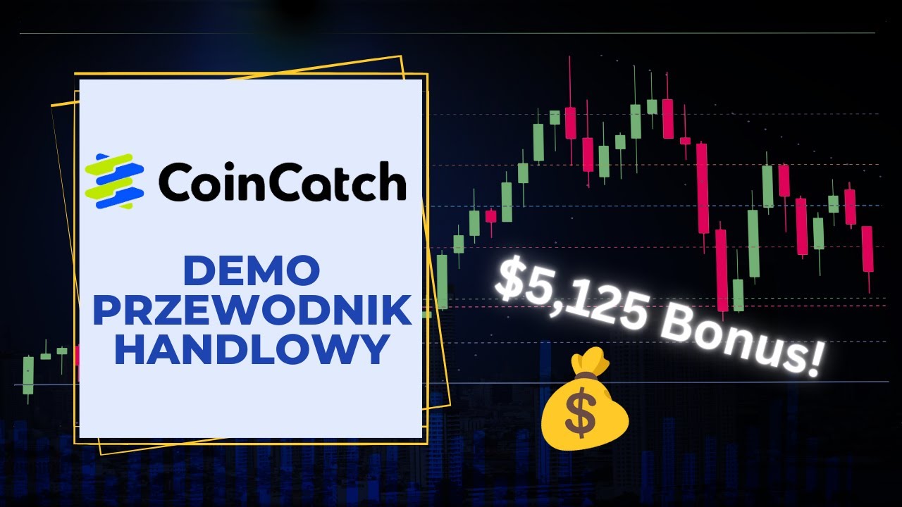Samouczek CoinCatch 2024 Darmowe Ćwiczenia Handlu Kryptowalutami Krok po Kroku