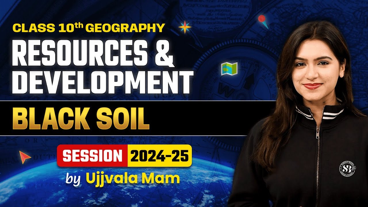 Black Soil | Class 10 Geography Chapter 1 | Resources and Development | Geography By Ujjvala Mam