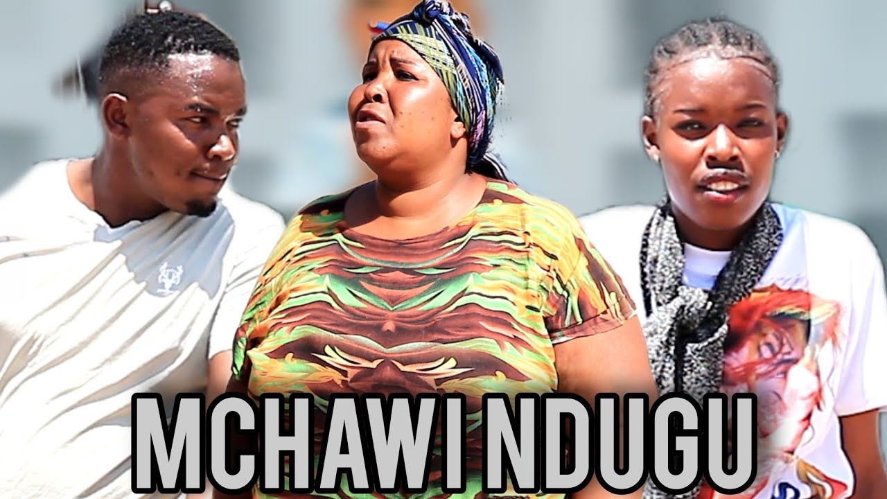 MCHAWI NDUGU ##