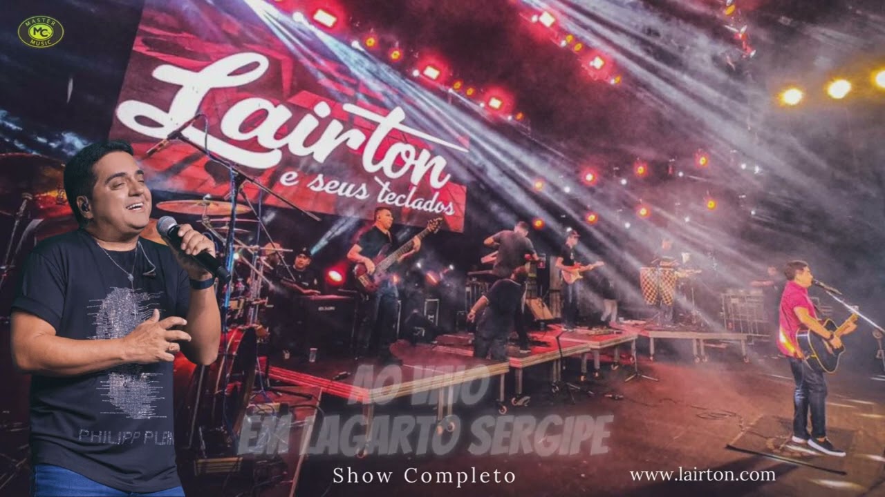 Lairton Ao Vivo Em Lagarto Sergipe / Show Completo