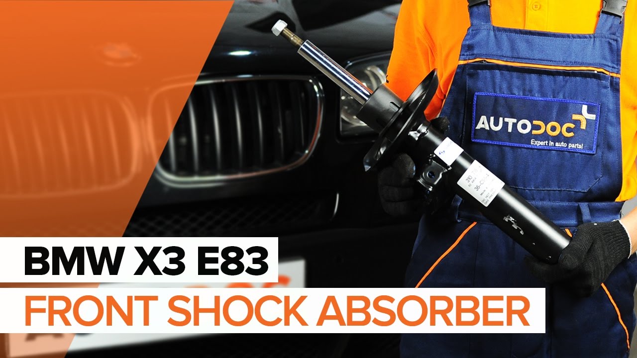 How to change front shock absorbers on BMW X3 E83 TUTORIAL | AUTODOC