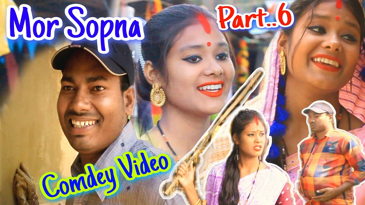 Mor Sopna Part 💕💕( 6 )Adivasi New Comdey Video../Paresh Gowala/Sumpi Gowala/Borsat Murah