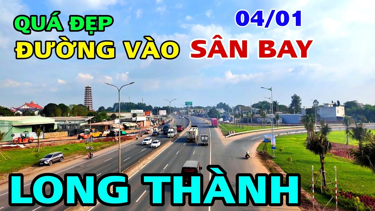 NHỮNG HÌNH ẢNH MỚI NHẤT ĐƯỜNG VÀO SÂN BAY LONG THÀNH .