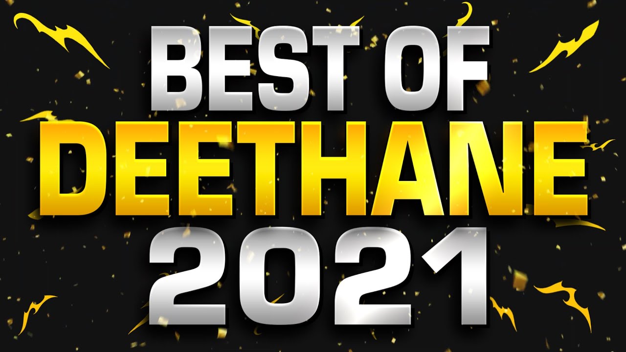 BEST OF DEETHANE 2021