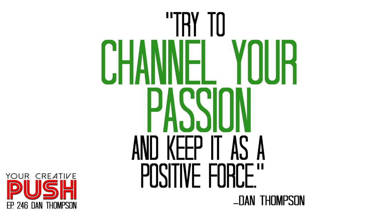 Dan Thompson: Grasping, maintaining, and extending a middle strategy [Your Creative Push Ep 246]