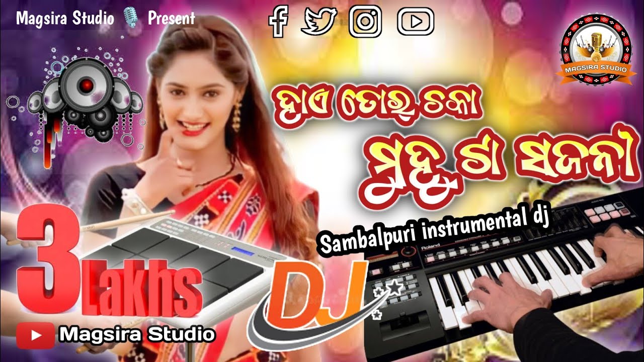 Hai Tor Chaka Muhuta Sajani !! Sambalpuri  Song !! Instrumental !! Dj !! Rimix !! Magsira Studio