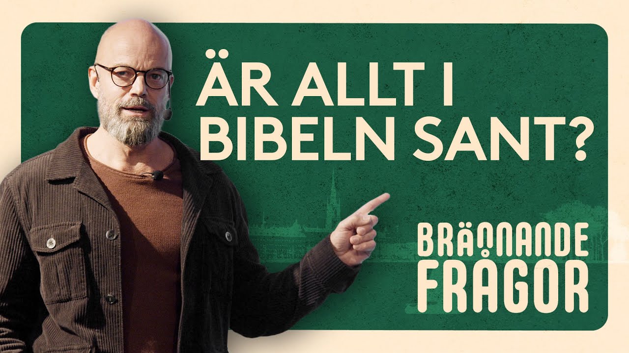 Är allt i Bibeln sant? - Brännande frågor | Niklas Piensoho