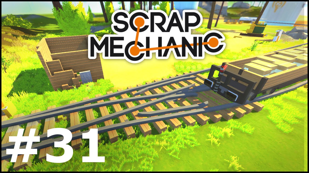 Scrap Mechanic #31 - Kolej jak prawdziwa! Rozjazd i wagon