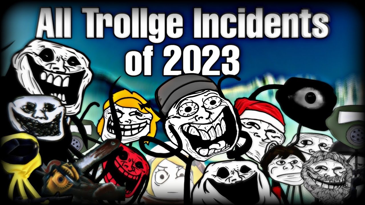 All Trollge Incidents of 2023 (Trollge Compilation)
