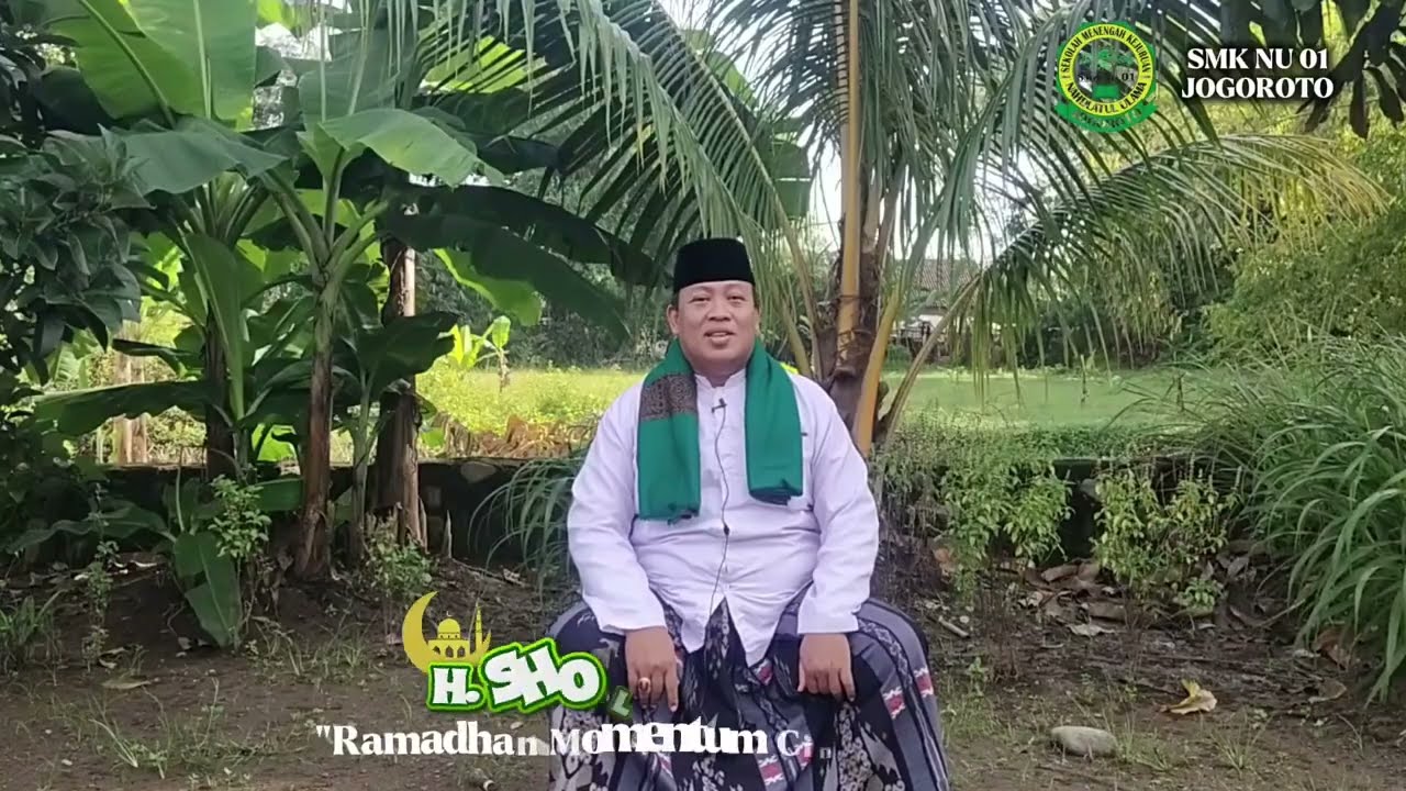 KULTUM RAMADAN - SMK NAHDLATUL ULAMA 01 JOGOROTO