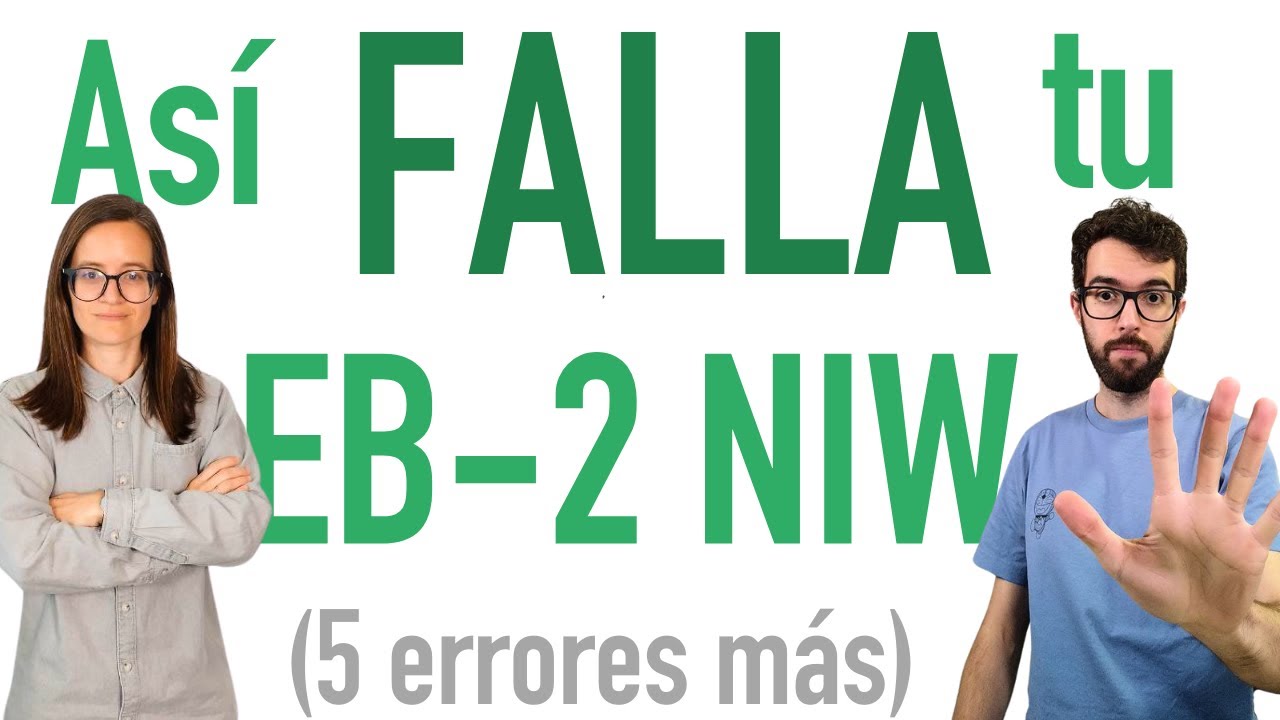 ERRORES en EB2 NIW y EB1A (parte 2)