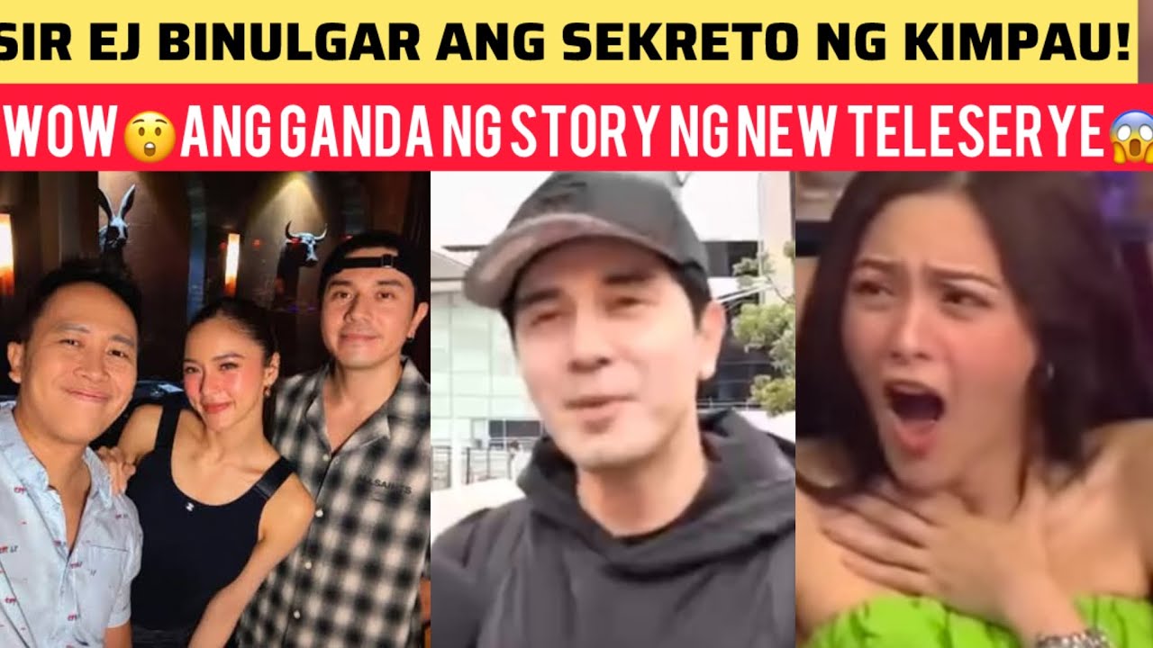 WOW‼️ANG GANDA NG STORY NG NEW TELESERYE‼️SIR EJ BINULGAR ANG SEKRETO NG KIMPAU!