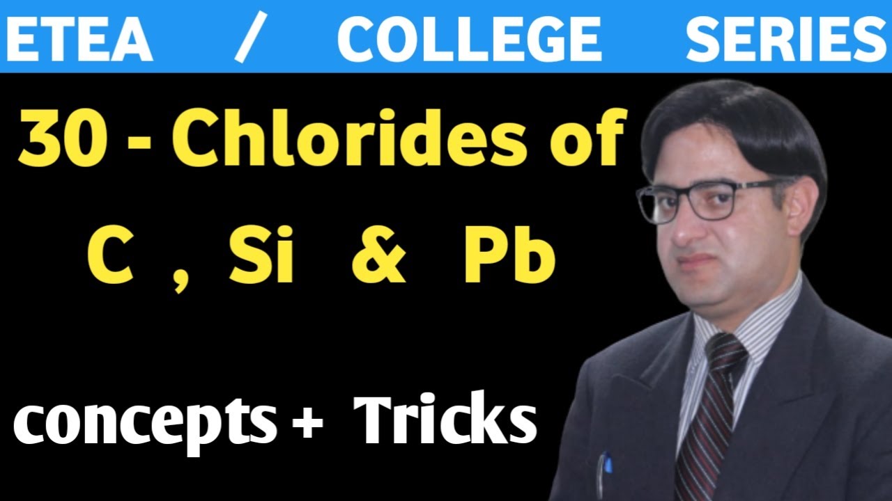 Chlorides of Carbon, Silicon and Lead || Reactions of Chlorides of Carbon Family with Water
