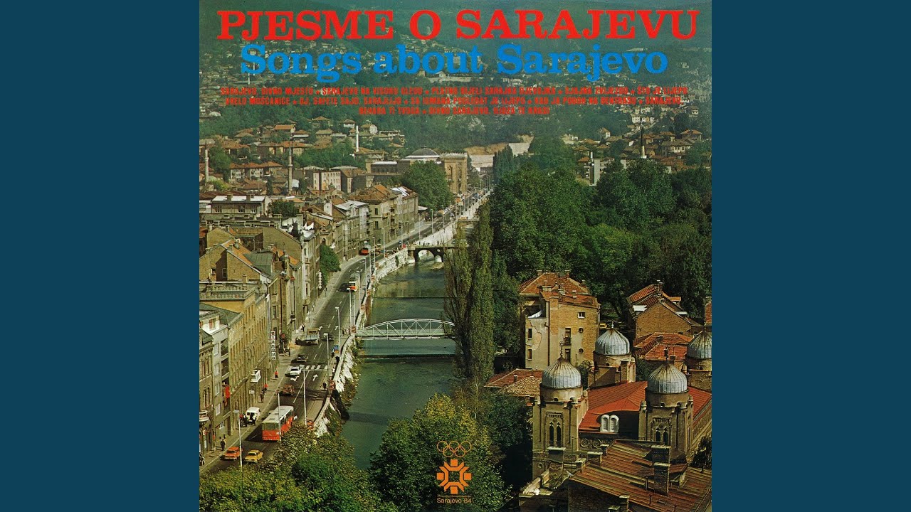 Sarajevo, Behara Ti Tvoga