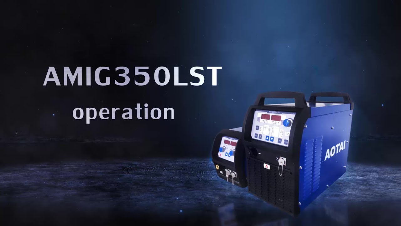 AOTAI AMIG350LST Welding Machine Operation